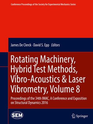 cover image of Rotating Machinery, Hybrid Test Methods, Vibro-Acoustics & Laser Vibrometry, Volume 8